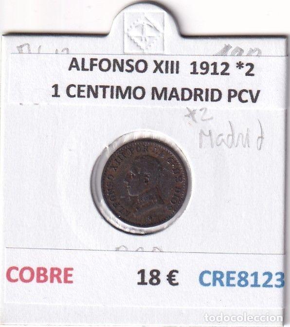 Monnaies d'Espagne: CRE8123 MONEDA ESPA&Ntilde;A ALFONSO XIII 1912 *2 1 CENTIMO MADRID PCV
