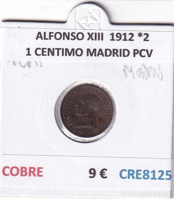 Monnaies d'Espagne: CRE8125 MONEDA ESPA&Ntilde;A ALFONSO XIII 1912 *2 1 CENTIMO MADRID PCV
