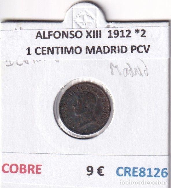 Monnaies d'Espagne: CRE8126 MONEDA ESPA&Ntilde;A ALFONSO XIII 1912 *2 1 CENTIMO MADRID PCV