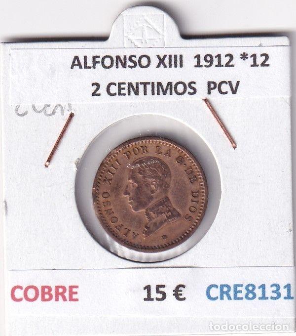 Monedas de Espa&ntilde;a: CRE8131 MONEDA ESPA&Ntilde;A ALFONSO XIII 1912 *12 2 CENTIMOS PCV