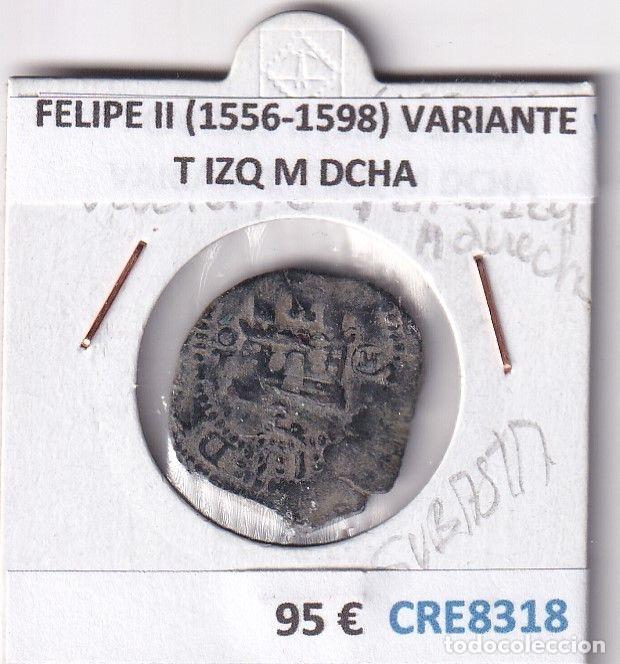 Monete da Spagna: CRE8318 MONEDA ESPA&Ntilde;A FELIPE II (1556-1598) VARIANTE T IZQ M DCHA