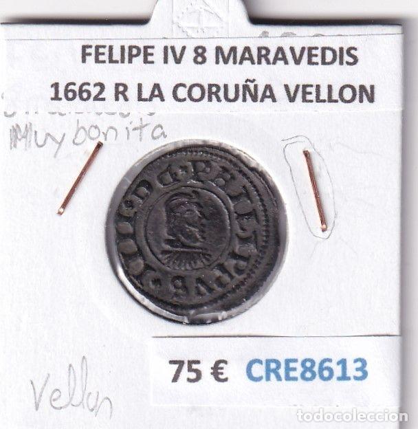 Monedas de Espa&ntilde;a: CRE8613 MONEDA ESPA&Ntilde;A FELIPE IV 8 MARAVEDIS 1662 R LA CORU&Ntilde;A VELLON