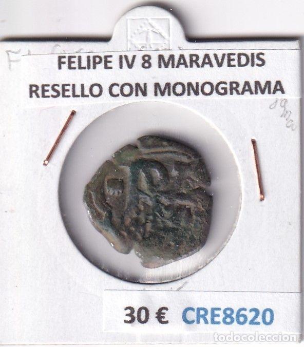 Monnaies d'Espagne: CRE8620 MONEDA ESPA&Ntilde;A FELIPE IV 8 MARAVEDIS RESELLO CON MONOGRAMA