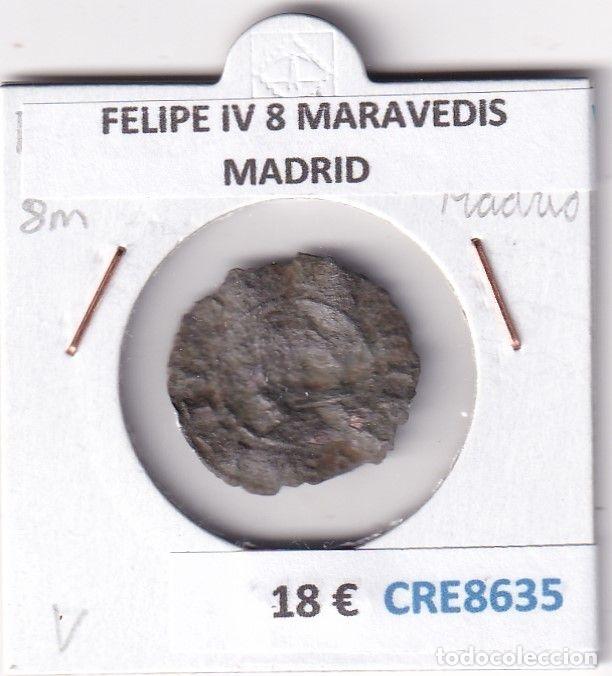 Monnaies d'Espagne: CRE8635 MONEDA ESPA&Ntilde;A FELIPE IV 8 MARAVEDIS MADRID