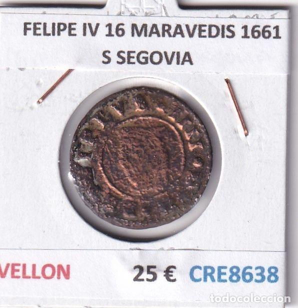Monnaies d'Espagne: CRE8638 MONEDA ESPA&Ntilde;A FELIPE IV 16 MARAVEDIS 1661 S SEGOVIA VELLON