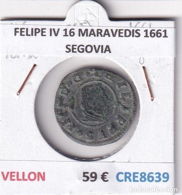 Monnaies d'Espagne: CRE8639 MONEDA ESPA&Ntilde;A FELIPE IV 16 MARAVEDIS 1661 SEGOVIA VELLON