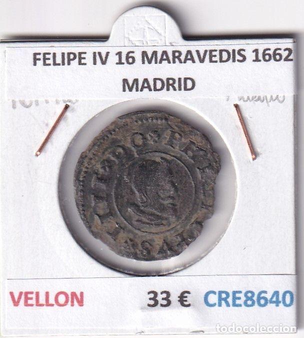 Monnaies d'Espagne: CRE8640 MONEDA ESPA&Ntilde;A FELIPE IV 16 MARAVEDIS 1662 MADRID VELLON