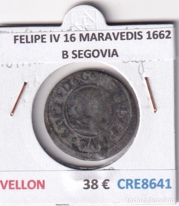 Monnaies d'Espagne: CRE8641 MONEDA ESPA&Ntilde;A FELIPE IV 16 MARAVEDIS 1662 B SEGOVIA VELLON