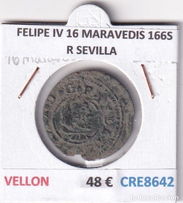 Monnaies d'Espagne: CRE8642 MONEDA ESPA&Ntilde;A FELIPE IV 16 MARAVEDIS 166S R SEVILLA VELLON