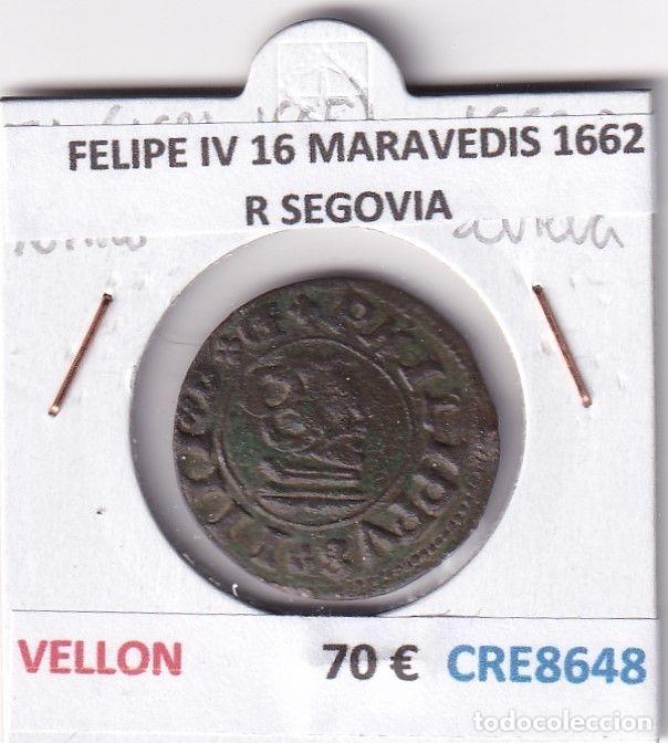 Coins of Spain: CRE8648 MONEDA ESPA&Ntilde;A FELIPE IV 16 MARAVEDIS 1662 R SEGOVIA VELLON