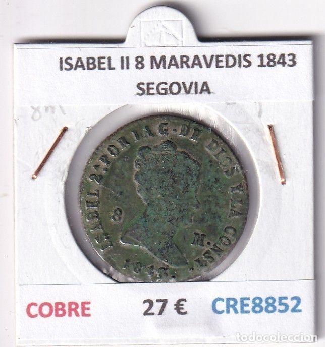 Moedas de Espanha: CRE8852 MONEDA ESPA&Ntilde;A ISABEL II 8 MARAVEDIS 1843 SEGOVIA COBRE