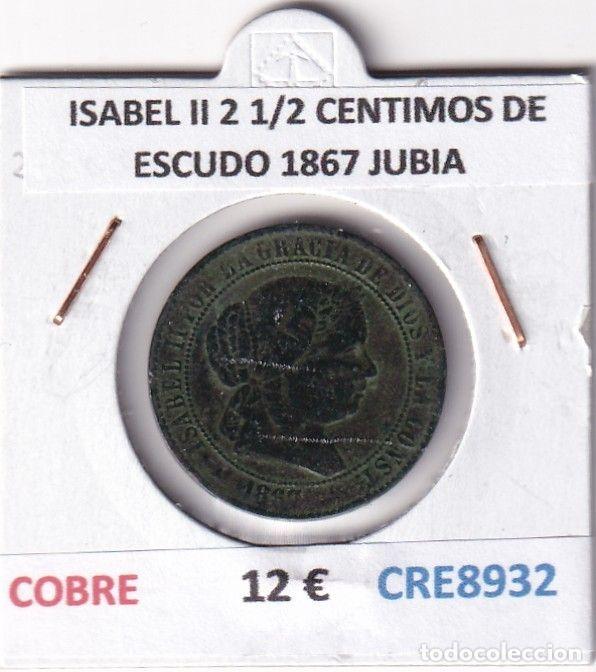 M&uuml;nzen von Spanien: CRE8932 MONEDA ESPA&Ntilde;A ISABEL II 2 1/2 CENTIMOS DE ESCUDO 1867 JUBIA COBRE