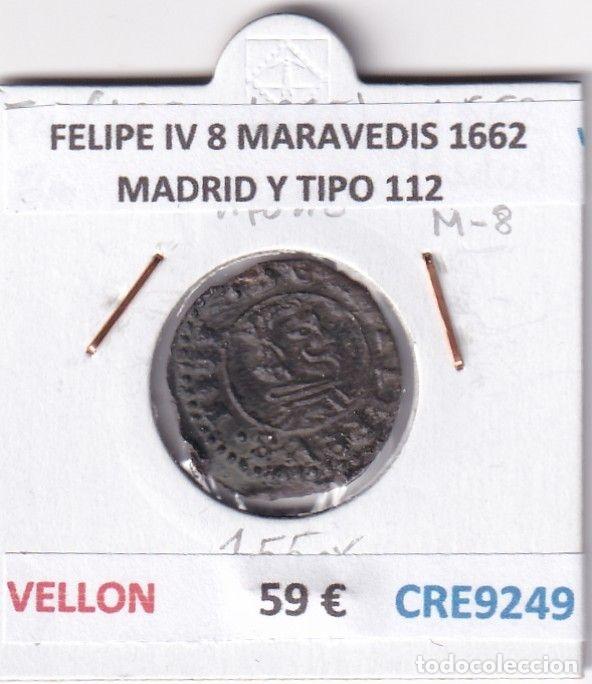 Coins of Spain: CRE9249 MONEDA ESPA&Ntilde;A FELIPE IV 8 MARAVEDIS 1662 MADRID Y TIPO 112 VELLON