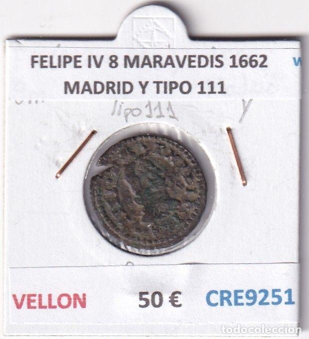 Coins of Spain: CRE9251 MONEDA ESPA&Ntilde;A FELIPE IV 8 MARAVEDIS 1662 MADRID Y TIPO 111 VELLON