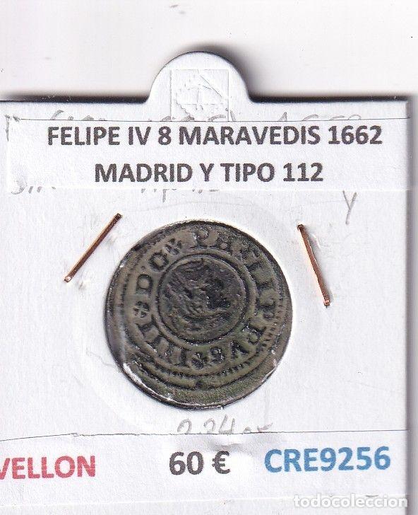 Coins of Spain: CRE9256 MONEDA ESPA&Ntilde;A FELIPE IV 8 MARAVEDIS 1662 MADRID Y TIPO 112 VELLON