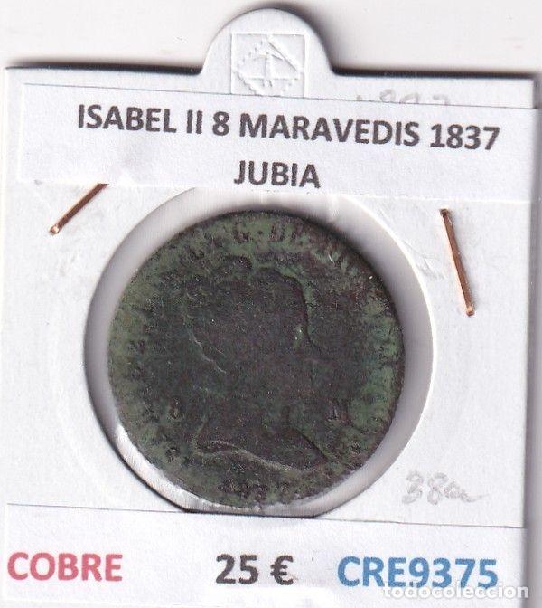 M&uuml;nzen von Spanien: CRE9375 MONEDA ESPA&Ntilde;A ISABEL II 8 MARAVEDIS 1837 JUBIA COBRE