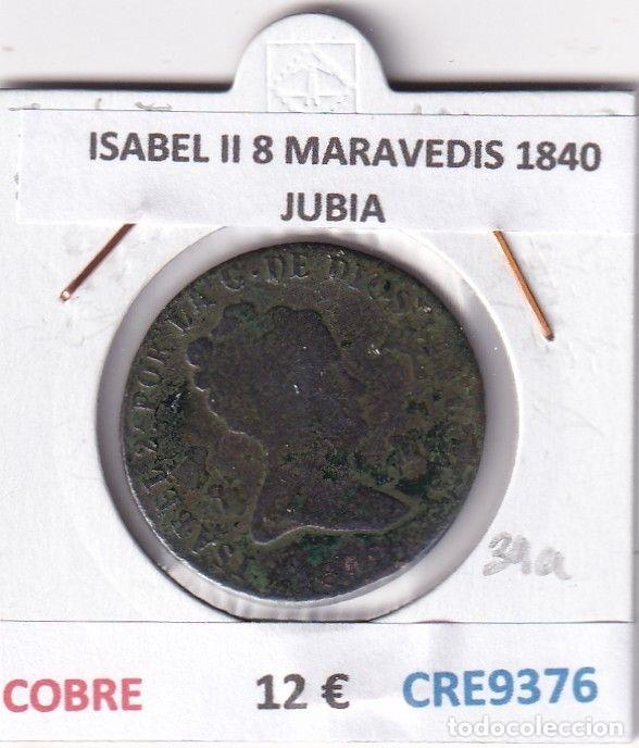 M&uuml;nzen von Spanien: CRE9376 MONEDA ESPA&Ntilde;A ISABEL II 8 MARAVEDIS 1840 JUBIA COBRE
