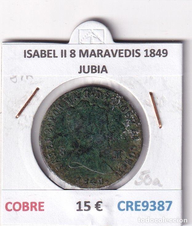 M&uuml;nzen von Spanien: CRE9387 MONEDA ESPA&Ntilde;A ISABEL II 8 MARAVEDIS 1849 JUBIA COBRE