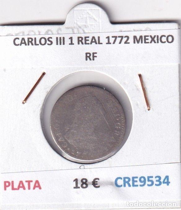Monedas de Espa&ntilde;a: CRE9534 MONEDA ESPA&Ntilde;A CARLOS III 1 REAL 1772 MEXICO RF PLATA