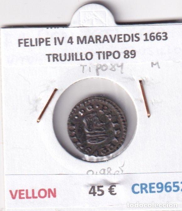 Coins of Spain: CRE9652 MONEDA ESPA&Ntilde;A FELIPE IV 4 MARAVEDIS 1663 TRUJILLO TIPO 89 VELLON