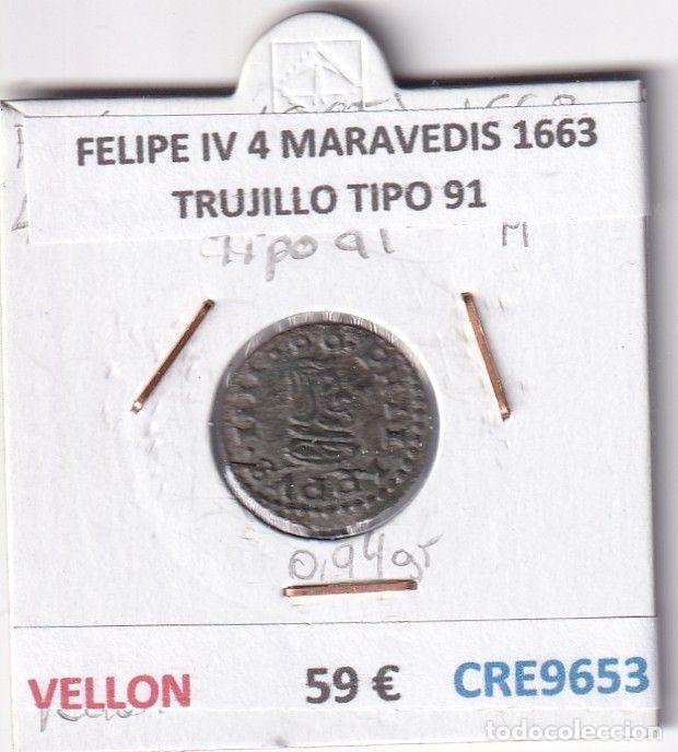 Coins of Spain: CRE9653 MONEDA ESPA&Ntilde;A FELIPE IV 4 MARAVEDIS 1663 TRUJILLO TIPO 91 VELLON