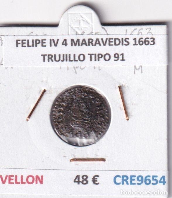 Coins of Spain: CRE9654 MONEDA ESPA&Ntilde;A FELIPE IV 4 MARAVEDIS 1663 TRUJILLO TIPO 91 VELLON