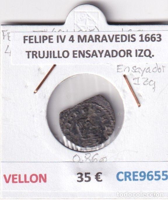 Coins of Spain: CRE9655 MONEDA ESPA&Ntilde;A FELIPE IV 4 MARAVEDIS 1663 TRUJILLO ENSAYADOR IZQ. VELLON