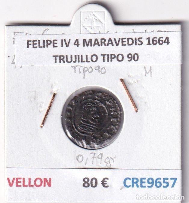Coins of Spain: CRE9657 MONEDA ESPA&Ntilde;A FELIPE IV 4 MARAVEDIS 1664 TRUJILLO TIPO 90 VELLON