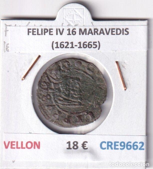 Coins of Spain: CRE9662 MONEDA ESPA&Ntilde;A FELIPE IV 16 MARAVEDIS (1621-1665) VELLON