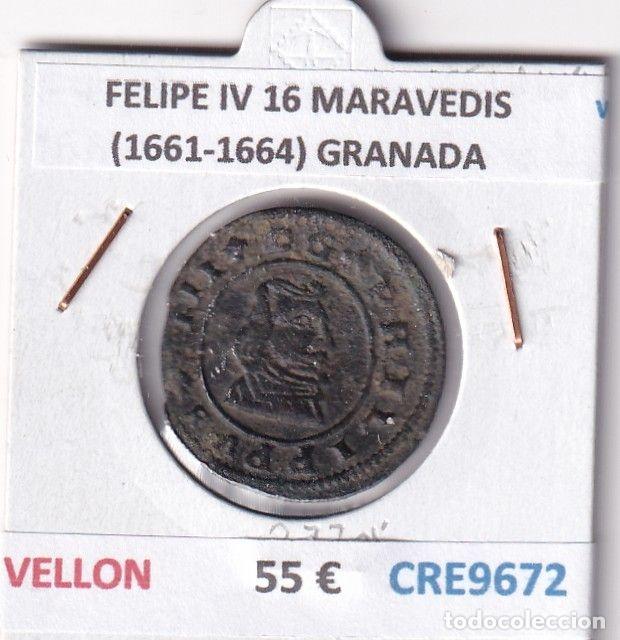M&uuml;nzen von Spanien: CRE9672 MONEDA ESPA&Ntilde;A FELIPE IV 16 MARAVEDIS (1661-1664) GRANADA VELLON