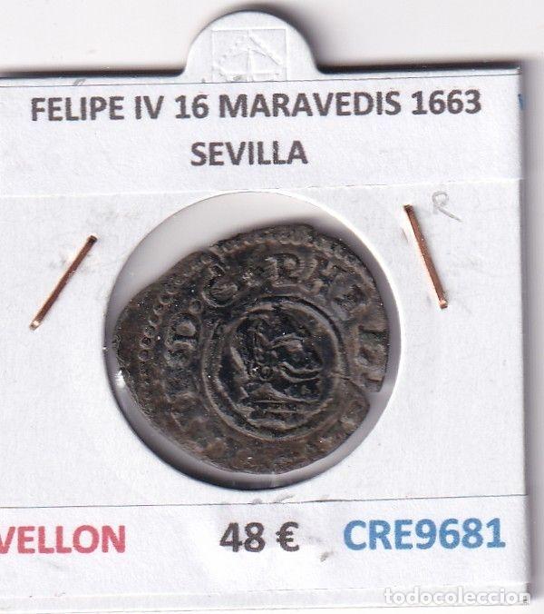 Monnaies d'Espagne: CRE9681 MONEDA ESPA&Ntilde;A FELIPE IV 16 MARAVEDIS 1663 SEVILLA VELLON