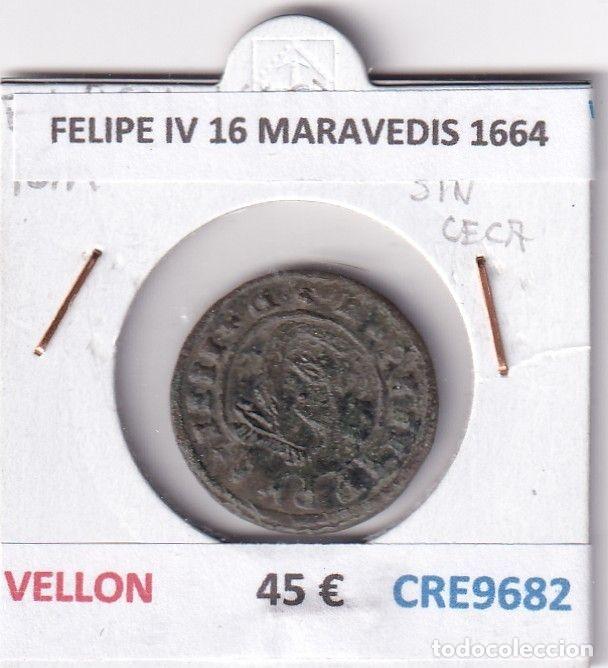 Monnaies d'Espagne: CRE9682 MONEDA ESPA&Ntilde;A FELIPE IV 16 MARAVEDIS 1664 VELLON