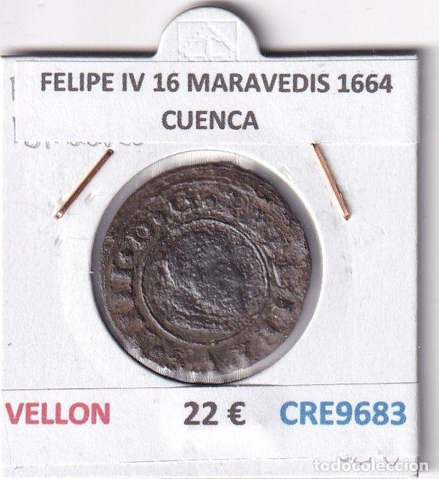 Monnaies d'Espagne: CRE9683 MONEDA ESPA&Ntilde;A FELIPE IV 16 MARAVEDIS 1664 CUENCA VELLON