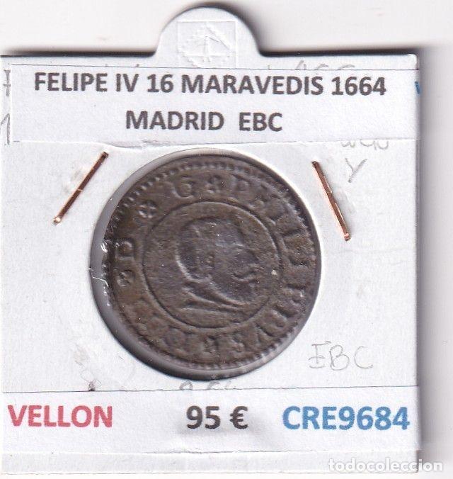Monnaies d'Espagne: CRE9684 MONEDA ESPA&Ntilde;A FELIPE IV 16 MARAVEDIS 1664 MADRID VELLON EBC