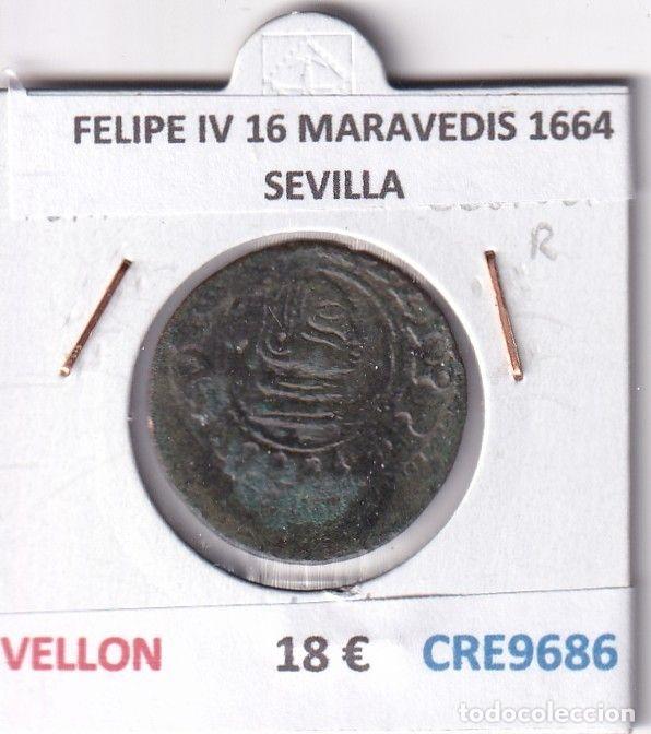 Monnaies d'Espagne: CRE9686 MONEDA ESPA&Ntilde;A FELIPE IV 16 MARAVEDIS 1664 SEVILLA VELLON