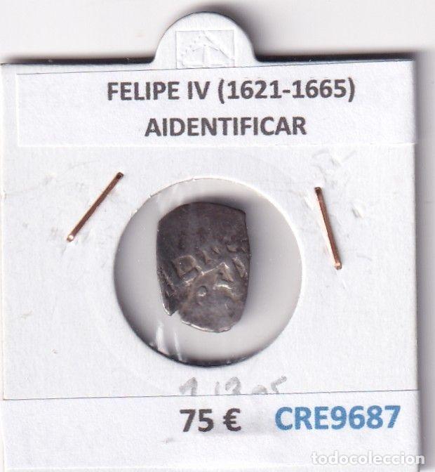 M&uuml;nzen von Spanien: CRE9687 MONEDA ESPA&Ntilde;A FELIPE IV (1621-1665) PLATA A IDENTIFICAR