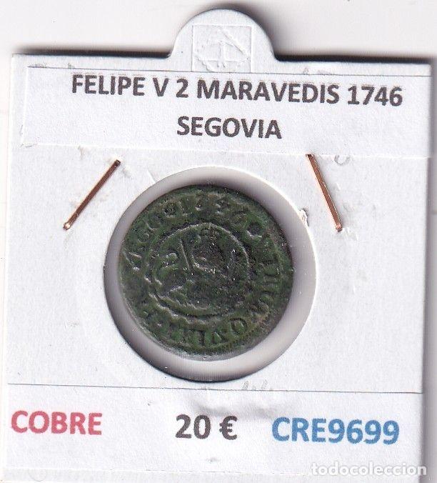 M&uuml;nzen von Spanien: CRE9699 MONEDA ESPA&Ntilde;A FELIPE V 2 MARAVEDIS 1746 SEGOVIA COBRE