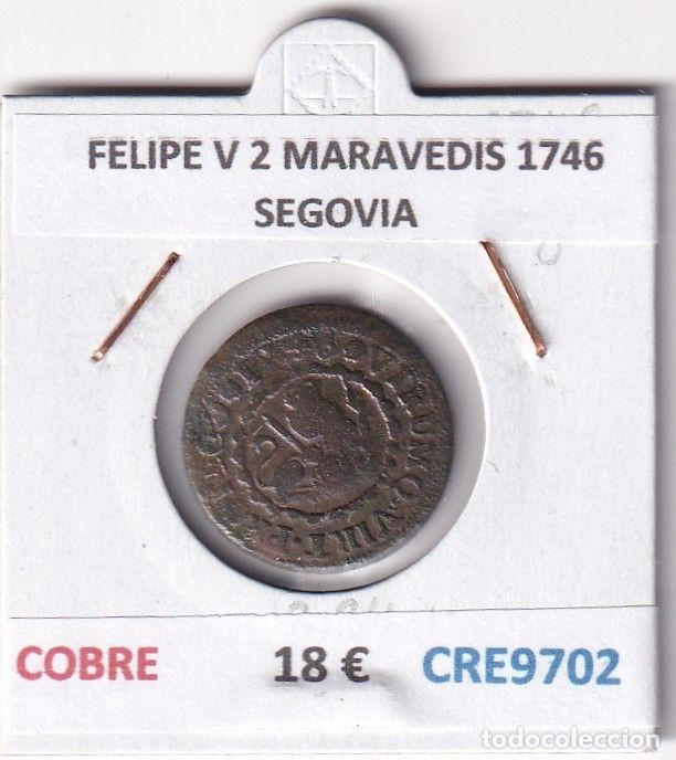 M&uuml;nzen von Spanien: CRE9702 MONEDA ESPA&Ntilde;A FELIPE V 2 MARAVEDIS 1746 SEGOVIA COBRE
