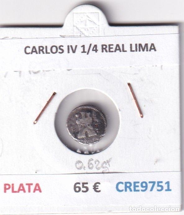 Coins of Spain: CRE9751 MONEDA ESPA&Ntilde;A CARLOS IV 1/4 REAL LIMA PLATA
