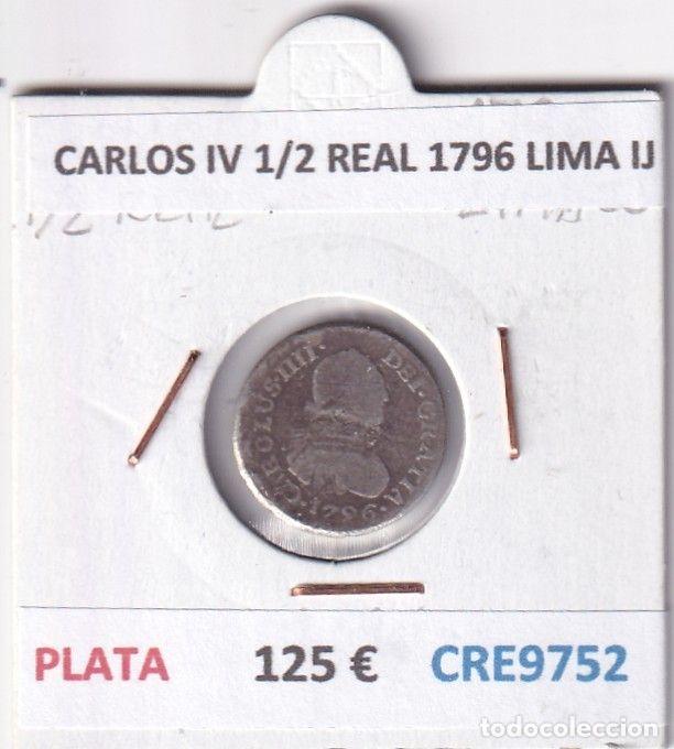 Coins of Spain: CRE9752 MONEDA ESPA&Ntilde;A CARLOS IV 1/2 REAL 1796 LIMA IJ PLATA