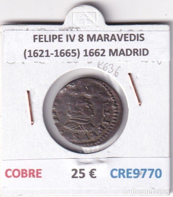 Coins of Spain: CRE9770 MONEDA ESPA&Ntilde;A FELIPE IV 8 MARAVEDIS (1621-1665) 1662 MADRID COBRE