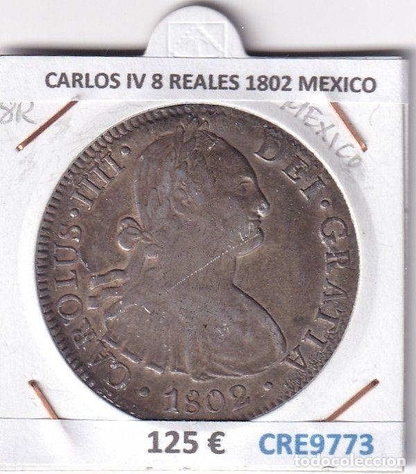 Coins of Spain: CRE9773 MONEDA ESPA&Ntilde;A CARLOS IV 8 REALES 1802 MEXICO PLATA