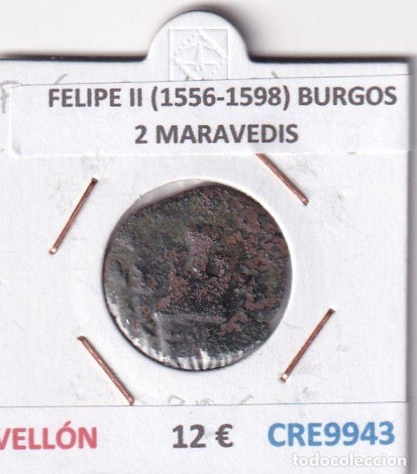 M&uuml;nzen von Spanien: CRE9943 MONEDA ESPA&Ntilde;A FELIPE II (1556-1598) BURGOS 2 MARAVEDIS VELLON