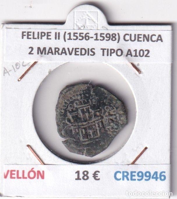 M&uuml;nzen von Spanien: CRE9946 MONEDA ESPA&Ntilde;A FELIPE II (1556-1598) CUENCA 2 MARAVEDIS TIPO A102 VELLON