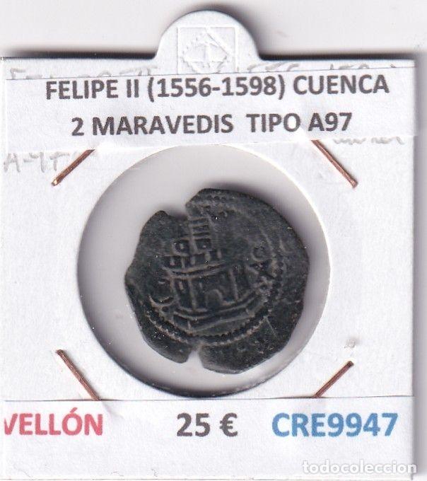 M&uuml;nzen von Spanien: CRE9947 MONEDA ESPA&Ntilde;A FELIPE II (1556-1598) CUENCA 2 MARAVEDIS TIPO A97 VELLON