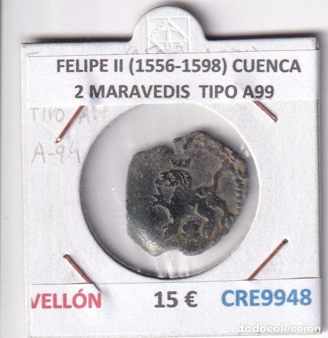 M&uuml;nzen von Spanien: CRE9948 MONEDA ESPA&Ntilde;A FELIPE II (1556-1598) CUENCA 2 MARAVEDIS TIPO A99 VELLON