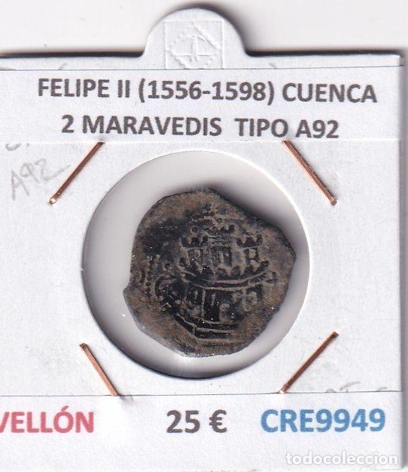M&uuml;nzen von Spanien: CRE9949 MONEDA ESPA&Ntilde;A FELIPE II (1556-1598) CUENCA 2 MARAVEDIS TIPO A92 VELLON