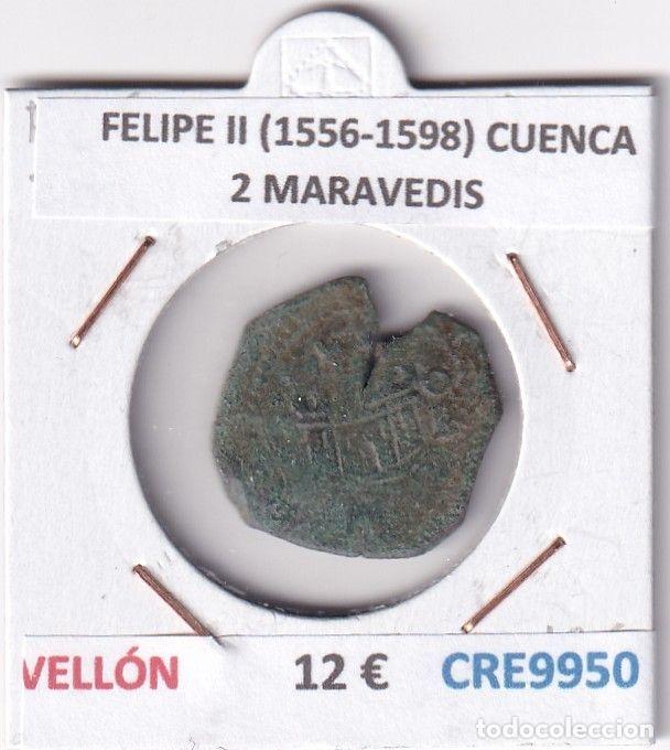M&uuml;nzen von Spanien: CRE9950 MONEDA ESPA&Ntilde;A FELIPE II (1556-1598) CUENCA 2 MARAVEDIS VELLON