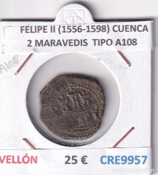 M&uuml;nzen von Spanien: CRE9957 MONEDA ESPA&Ntilde;A FELIPE II (1556-1598) CUENCA 2 MARAVEDIS TIPO A108 VELLON