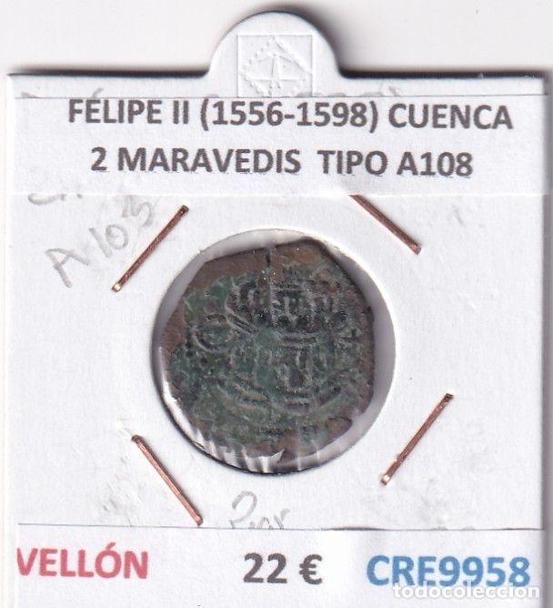 M&uuml;nzen von Spanien: CRE9958 MONEDA ESPA&Ntilde;A FELIPE II (1556-1598) CUENCA 2 MARAVEDIS TIPO A108 VELLON